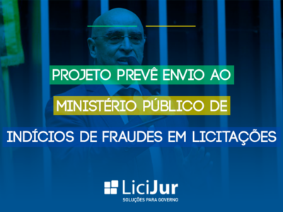 Projeto prevê envio ao Ministério Público de indícios de fraudes em licitações