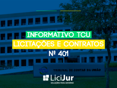 Informativo TCU Licitações e Contratos nº 401