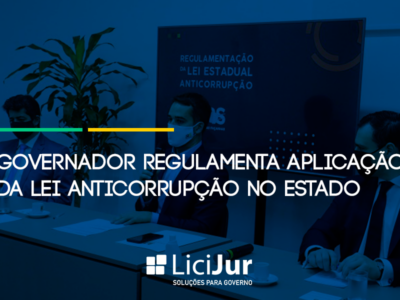 Governador regulamenta aplicação da Lei Anticorrupção no Estado