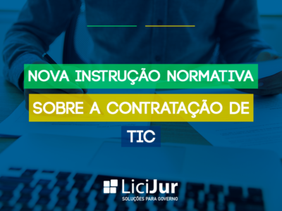 Nova instrução normativa sobre a contratação de TIC