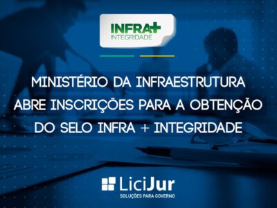 Ministério da Infraestrutura Abre Inscrições para a Obtenção do Selo Infra + Integridade.