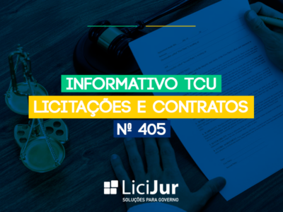 Informativo TCU Licitações e Contratos Nº 405