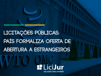 Licitações públicas: País formaliza oferta de abertura a estrangeiros