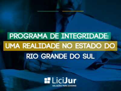 PROGRAMA DE INTEGRIDADE: UMA REALIDADE NO ESTADO DO RIO GRANDE DO SUL