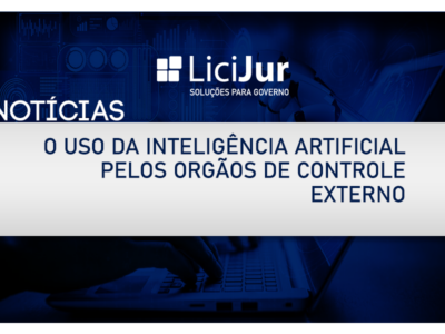 O USO DA INTELIGÊNCIA ARTIFICIAL PELOS ORGÃOS DE CONTROLE EXTERNO