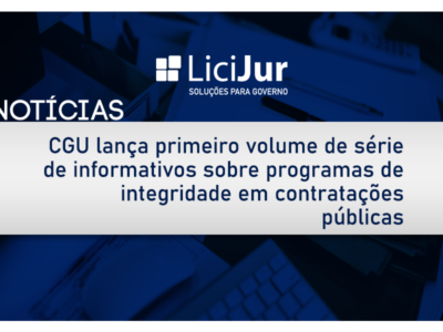 CGU lança primeiro volume de série de informativos sobre programas de integridade em contratações públicas