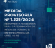 Medida Provisória nº 1.221/2024 – Ferramenta Necessária para o Atendimento do Interesse Público e Enfrentamento da Crise no RS